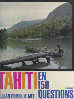 cover image of Tahiti en 150 questions